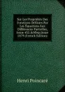 Sur Les Proprietes Des Fonctions Definies Par Les Equations Aux Differences Partielles, Issue 432;.Nbsp;Issue 1879 (French Edition) - Henri Poincaré
