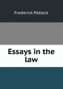 Essays in the law - Frederick Pollock