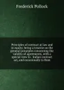 Principles of contract at law and in equity; being a treatise on the general principles concerning the validity of agreements, with a special view to . Indian contract act, and occasionally to Rom - Frederick Pollock