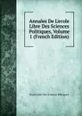 Annales De L.ecole Libre Des Sciences Politiques, Volume 1 (French Edition) - Ecole Libre Des Sciences Politiques