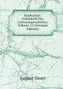 Euphorion: Zeitschrift Fur Literaturgeschichte, Volume 12 (German Edition) - August Sauer