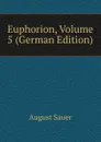 Euphorion, Volume 5 (German Edition) - August Sauer