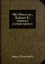 Mes Memoires: Enfance Et Jeunesse (French Edition) - Armand Pontmartin