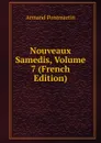 Nouveaux Samedis, Volume 7 (French Edition) - Armand Pontmartin