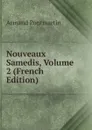 Nouveaux Samedis, Volume 2 (French Edition) - Armand Pontmartin