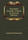 Nouveaux Samedis, Volume 20 (French Edition) - Armand Pontmartin