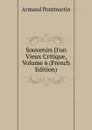 Souvenirs D.un Vieux Critique, Volume 6 (French Edition) - Armand Pontmartin