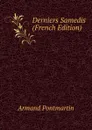 Derniers Samedis (French Edition) - Armand Pontmartin