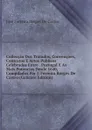 Colleccao Dos Tratados, Convencoes, Contratos E Actos Publicos Celebrados Entre . Portugal E As Mais Potencias Desde 1640, Compilados Por J. Ferreira Borges De Castro (Galician Edition) - José Ferreira Borges De Castro