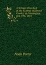A Sermon Preached at the Funeral of Horace Cowles, at Farmington, Feb. 9Th, 1841 - Noah Porter