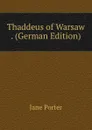 Thaddeus of Warsaw . (German Edition) - Jane Porter