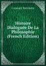 Histoire Dialoguee De La Philosophie (French Edition) - Constant Portelette