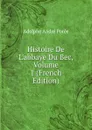 Histoire De L.abbaye Du Bec, Volume 1 (French Edition) - Adolphe André Porée