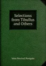 Selections from Tibullus and Others - John Percival Postgate