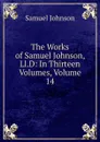 The Works of Samuel Johnson, Ll.D: In Thirteen Volumes, Volume 14 - Samuel Johnson