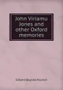 John Viriamu Jones and other Oxford memories - Edward Bagnall Poulton