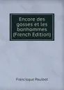 Encore des gosses et les bonhommes (French Edition) - Francisque Poulbot