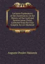 Lectures Explanatory of the Diatessaron, Or the History of Our Lord and Saviour Jesus Christ, Collected from the Four Gospels. by J.D. Macbride - Auguste Poulet-Malassis