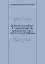La France Et La Russie A Constantinople: La Question Des Lieux Saints (French Edition) - Jean Joseph François Poujoulat