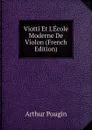 Viotti Et L.Ecole Moderne De Violon (French Edition) - Arthur Pougin