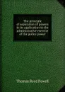 The principle of separation of powers in its application to the administrative exercise of the police power - Thomas Reed Powell