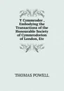 Y Cymmrodor , Embodying the Transactions of the Honourable Society of Cymmrodorion of London, Etc. - Thomas Powell