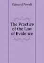 The Practice of the Law of Evidence - Edmund Powell