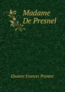 Madame De Presnel . - Eleanor Frances Poynter