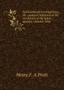 Astronomical investigations; the cosmical relations of the revolution of the lunar apsides. Oceanic tides - Henry F. A Pratt