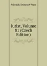 Iurist, Volume 81 (Czech Edition) - Právnická Jednota V Praze