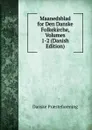 Maanedsblad for Den Danske Folkekirche, Volumes 1-2 (Danish Edition) - Danske Praesteforening