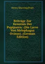 Beitrage Zur Kenntnis Der Pupiparen: (Die Larve Von Melophagus Ovinus). (German Edition) - Henry Sherring Pratt