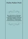 Key to the Science of Theology: Designed As an Introduction to the First Principles of Spiritual Philosophy, Religion, Law and Government, As . Development of Universal Peace, Truth and Kno - Parley Parker Pratt
