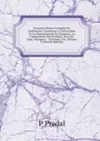 Nouveau Manuel Complet Du Parfumeur: Contenant La Fabrication Et La Nomenclature Des Essences, La Composition Des Parfums, Extraits, Eaux Vinaigres, . Teintures, Etc, Volume 2 (French Edition) - P Pradal