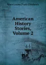 American History Stories, Volume 2 - Mara Louise Pratt-Chadwick