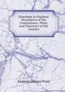 Gleanings in England: Descriptive of the Countenance, Mind, and Character of the Country - Samuel Jackson Pratt