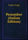 Penombre (Italian Edition) - Emilio Praga