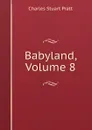 Babyland, Volume 8 - Charles Stuart Pratt
