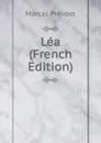 Lea (French Edition) - Marcel Prévost