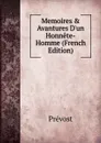 Memoires . Avantures D.un Honnete-Homme (French Edition) - Prévost