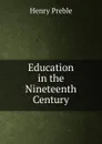 Education in the Nineteenth Century - Henry Preble