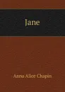 Jane - Anna Alice Chapin