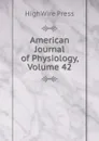 American Journal of Physiology, Volume 42 - HighWire Press