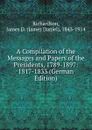 A Compilation of the Messages and Papers of the Presidents, 1789-1897: 1817-1833 (German Edition) - James Daniel Richardson