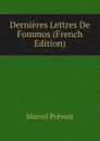 Dernieres Lettres De Fommos (French Edition) - Marcel Prévost