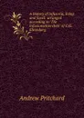 A history of Infusoria, living and fossil: arranged according to 