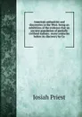 American antiquities and discoveries in the West: being an exhibition of the evidence that an ancient population of partially civilized nations . many centuries before its discovery by Co - Josiah Priest