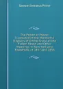 The Power of Prayer: Illustrated in the Wonderful Displays of Divine Grace at the Fulton Street and Other Meetings in New York and Elsewhere, in 1857 and 1858 - Samuel Irenaeus Prime