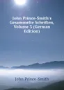 John Prince-Smith.s Gesammelte Schriften, Volume 3 (German Edition) - John Prince-Smith