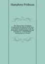 The Old and New Testament Connected in the History of the Jews and Neighbouring Nations, from the Declension of the Kingdoms of Israel and Judah to . of the Rabbinic Authorities by A. M.caul - Humphrey Prideaux